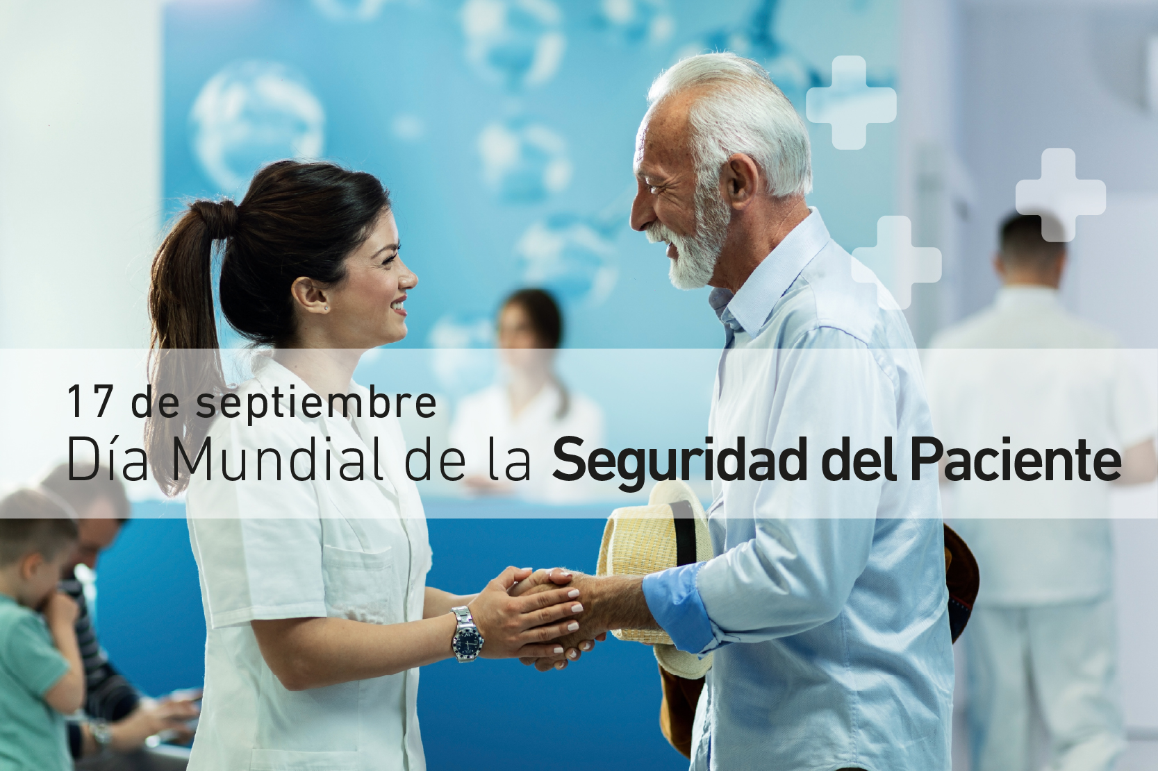 17-9: Día Mundial de la Seguridad del Paciente